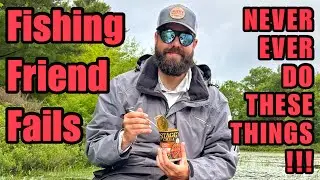 Fishing Friend Fails - Ontario Fishing Podcast