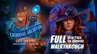 Criminal Archives: City on Fire CE Full Walkthrough | Pynza