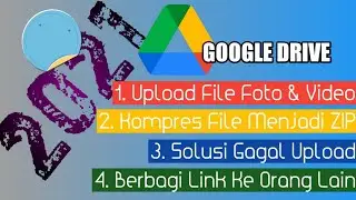 Upload file google drive |Mengubah file menjadi ZIP | Solusi gagal upload | Share file | 2021