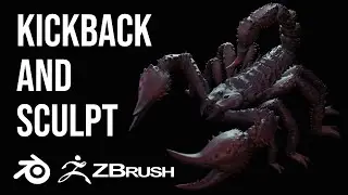Kickback And Sculpt: Giant Scorpion (Blender + Zbrush: Timelapse)
