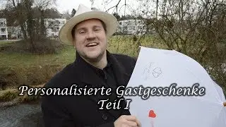 Personalisierte Gastgeschenke Teil I