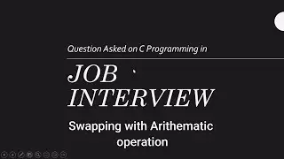 Interview question in C Programming| Type 1 - Swapping two variable using Arithmetic Operation