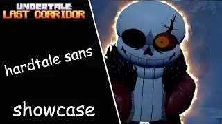 HARDTALE SANS SHOWCASE - Undertale Last Corridor