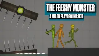 The Feeshy Monster (A Melon Playground Skit)