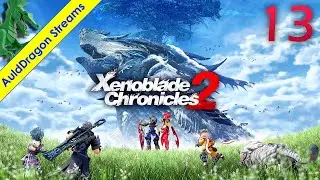 Xenoblade Chronicles 2 — Part 13 - Running Against the Wall