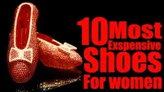 Top 10 World's Most Expensive Shoes For Women