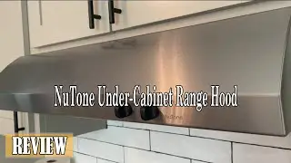 NuTone Under Cabinet Range Hood Review