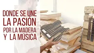 Donde se une la pasión por la MADERA y la MÚSICA