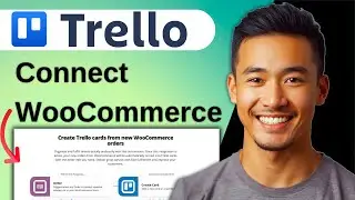 How to Connect WooCommerce to Trello Using Zapier (Auto Track Orders)