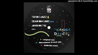 Turbojazz & Sean McCabe - Wanna Dance ft. Javonntte (EVM128 Remix) [Last Forever Records]
