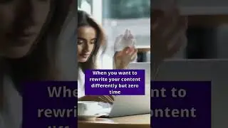 How To Rewrite Your Content Differently