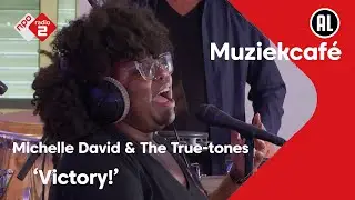 Michelle David & The True-tones - Victory! | live in Muziekcafé