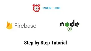 Firebase Schedule Functions | Firebase Cron Job | NodeJS | Step by Step Tutorial