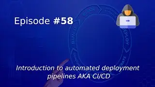 Introduction to automated deployment pipelines AKA CI/CD