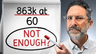 $863,000 In Savings At 60 Is NOT Enough To Retire | Case Study