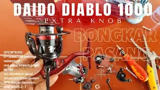DAIDO DIABLO || BONGKAR PASANG REEL MURAH BERKUALITAS DIKELASNYA