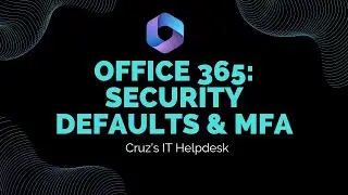 Microsoft 365 Security Defaults & How to Enforce MFA