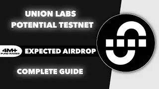 Union Labs Expected Testnet Airdrop 🎁 - Union Free To Join Testnet Expected Airdrop 🪂