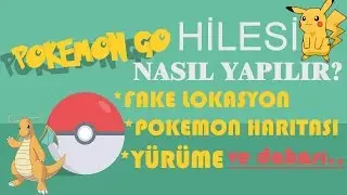 POKEMON GO HİLE NASIL YAPILIR ? HARİTADAN POKEMON SEÇME, YÜRÜME HİLESİ, FAKE LOKASYON