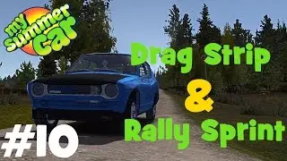 My Summer Car   #10 Drag Strip & Rally Sprint