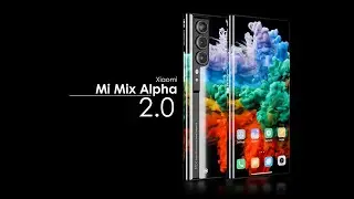 Introduce All New Mix Alpha 2 - Unique Design of Xiaomi Mi Mix Alpha II 2.0 Concept
