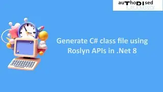 Generate C# class file using Roslyn APIs in .Net 8
