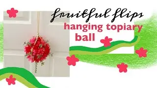 🍒 - fruitful flips  ˗ˏˋ hanging topiary ball ˎˊ˗
