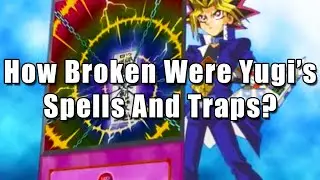 How Broken Were Yugi Muto's Yu-Gi-Oh! Spells And Traps?