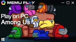Play Among Us on PC with MEmu / Jogar Among Us PC fraco / Cómo jugar Among Us en PC