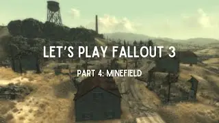 Let's Play Fallout 3: Part 4 || Minefield