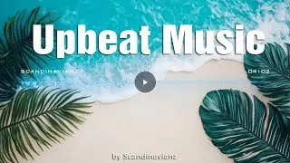 Upbeat Cool Background Music Mix for Video  ||  ROYALTY FREE Music for Commercial Use