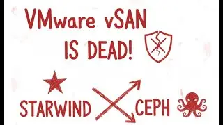 VMware vSAN is DEAD! StarWind vs Ceph: How to Get Shared Storage for FREE (Broadcom Blues)
