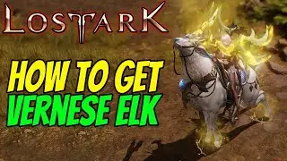 How to get VERNESE ELK in LOST ARK - Legendary Mount Showcase