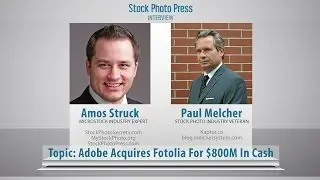 Amos Struck interviews Paul Melcher about Adobe's Acquisition of Fotolia for $800 Million in Cash