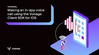 Making an In-app Voice Call Using the Vonage Client SDK for iOS