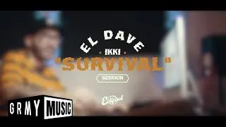 EL DAVE x IKKI - SURVIVAL (OFFICIAL MUSIC VIDEO)