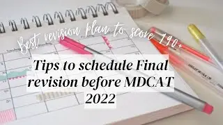 Tips To Schedule Final Revision Before MDCAT 2022 | MDCAT 2022 | MDCAT Preparation