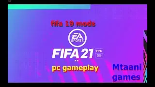 FIFA 2021 mods for fifa 19 pc [HD1440P60FPS]