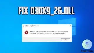 How To Fix d3dx9_26.dll Error Problem in Windows 7,10,11