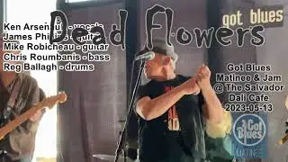 "Dead Flowers" features Kenny "Pearl" Arsenault and James Phillips