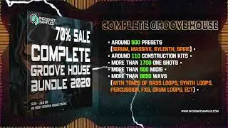 Complete Groove House Bundle 2020 [More than 10 GB of Great Samples, Presets, Midis]