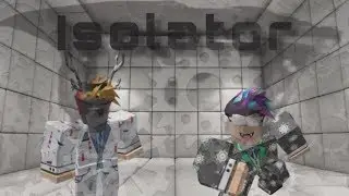 We Are TRAPPED!  [Isolator]   Ft. Paxton L  (Roblox)