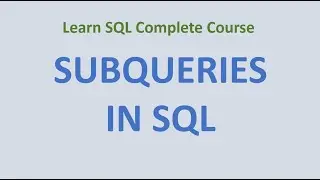 49. Sub Query In SQL - How to write sub queries in SQL