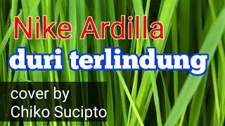 Nike Ardilla duri terlindung || cover by @chikosucipto