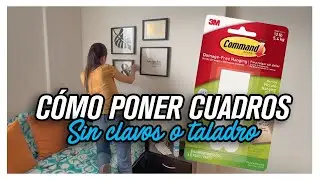 CÓMO COLGAR CUADROS SIN CLAVOS O TORNILLOS | Cuadros sin dañar la pared | 