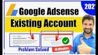 You Already Have An Adsense Account Fixed (solution) 2022