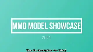 【MMD】Model Showcase (2021) -DL Links-