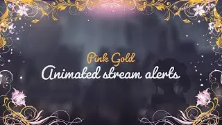 Gold Pink Floral Animated Stream Alerts – Full Screen Alerts for Twitch & Streamlabs