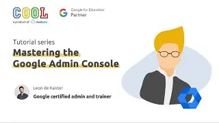 [K12] Managing users // Mastering the Google Admin Console // EP 1