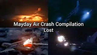 Mayday Air Crash Compilation | Lost (Short)
